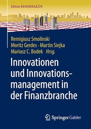 Imagen del vendedor de Innovationen und Innovationsmanagement in der Finanzbranche a la venta por BuchWeltWeit Ludwig Meier e.K.
