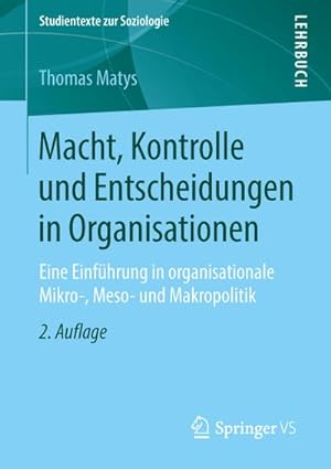 Bild des Verkufers fr Macht, Kontrolle und Entscheidungen in Organisationen zum Verkauf von BuchWeltWeit Ludwig Meier e.K.
