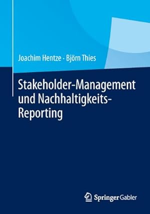 Imagen del vendedor de Stakeholder-Management und Nachhaltigkeits-Reporting a la venta por BuchWeltWeit Ludwig Meier e.K.
