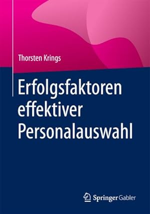 Imagen del vendedor de Erfolgsfaktoren effektiver Personalauswahl a la venta por BuchWeltWeit Ludwig Meier e.K.