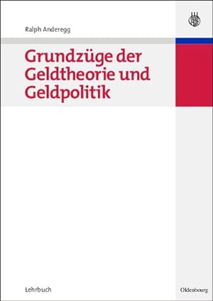 Image du vendeur pour Grundzge der Geldtheorie und Geldpolitik mis en vente par BuchWeltWeit Ludwig Meier e.K.