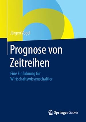 Imagen del vendedor de Prognose von Zeitreihen a la venta por BuchWeltWeit Ludwig Meier e.K.