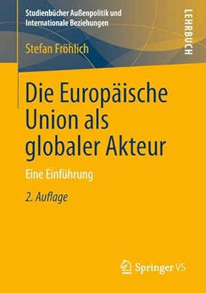Seller image for Die Europische Union als globaler Akteur for sale by BuchWeltWeit Ludwig Meier e.K.