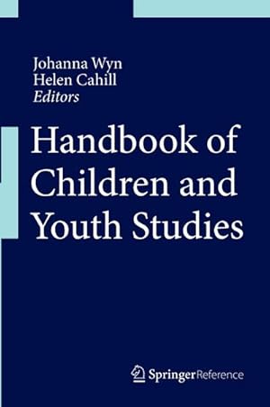 Image du vendeur pour Handbook of Children and Youth Studies mis en vente par BuchWeltWeit Ludwig Meier e.K.