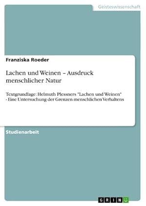 Bild des Verkufers fr Lachen und Weinen  Ausdruck menschlicher Natur zum Verkauf von BuchWeltWeit Ludwig Meier e.K.