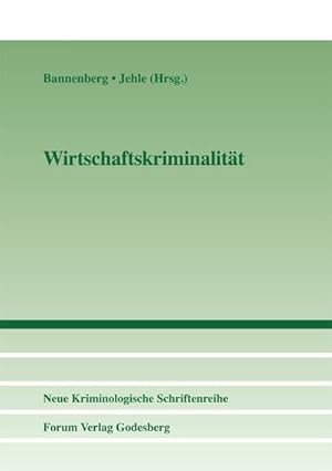 Bild des Verkufers fr Wirtschaftskriminalitt zum Verkauf von BuchWeltWeit Ludwig Meier e.K.