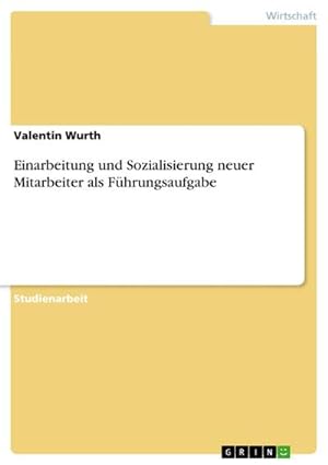 Immagine del venditore per Einarbeitung und Sozialisierung neuer Mitarbeiter als Fhrungsaufgabe venduto da BuchWeltWeit Ludwig Meier e.K.