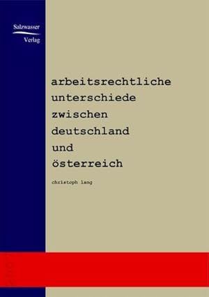 Seller image for Arbeitsrechtliche Unterschiede zwischen Deutschland und sterreich for sale by BuchWeltWeit Ludwig Meier e.K.