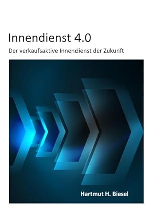 Immagine del venditore per Innendienst 4.0 venduto da BuchWeltWeit Ludwig Meier e.K.