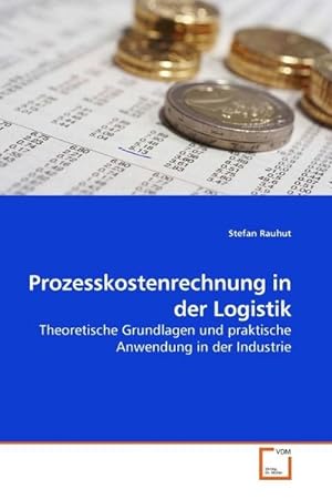 Imagen del vendedor de Prozesskostenrechnung in der Logistik a la venta por BuchWeltWeit Ludwig Meier e.K.