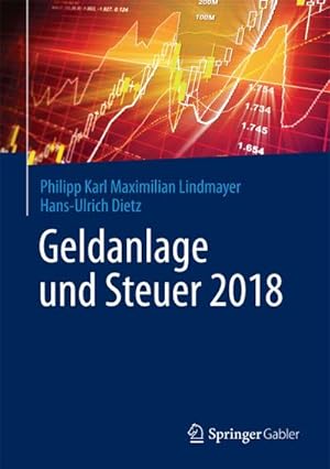 Immagine del venditore per Geldanlage und Steuer 2018 venduto da BuchWeltWeit Ludwig Meier e.K.