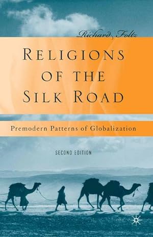 Imagen del vendedor de Religions of the Silk Road a la venta por BuchWeltWeit Ludwig Meier e.K.
