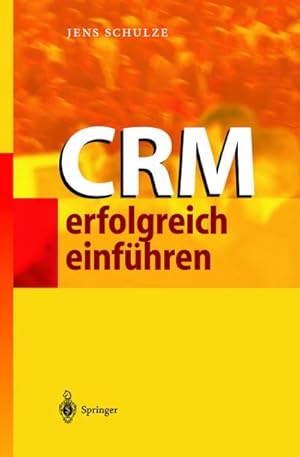 Bild des Verkufers fr CRM erfolgreich einfhren zum Verkauf von BuchWeltWeit Ludwig Meier e.K.