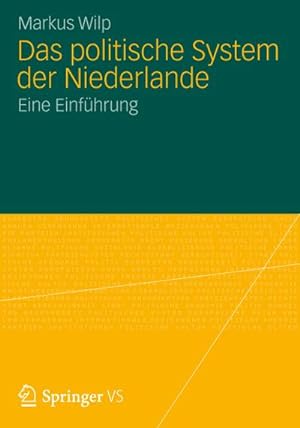Bild des Verkufers fr Das politische System der Niederlande zum Verkauf von BuchWeltWeit Ludwig Meier e.K.