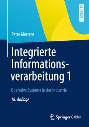 Seller image for Integrierte Informationsverarbeitung 1 for sale by BuchWeltWeit Ludwig Meier e.K.