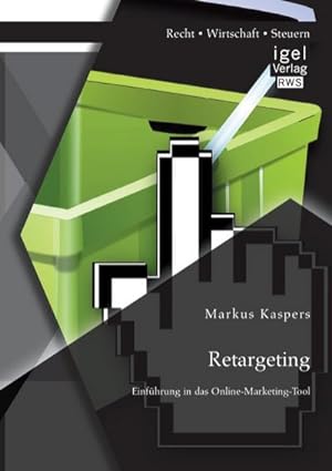 Immagine del venditore per Retargeting: Einfhrung in das Online-Marketing-Tool venduto da BuchWeltWeit Ludwig Meier e.K.