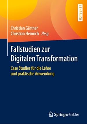 Bild des Verkufers fr Fallstudien zur Digitalen Transformation zum Verkauf von BuchWeltWeit Ludwig Meier e.K.