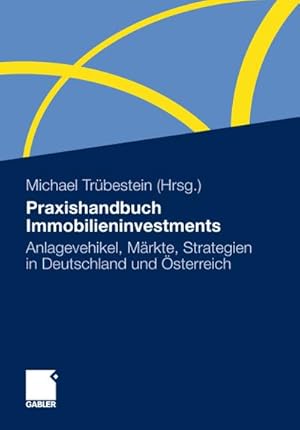 Seller image for Praxishandbuch Immobilieninvestments for sale by BuchWeltWeit Ludwig Meier e.K.