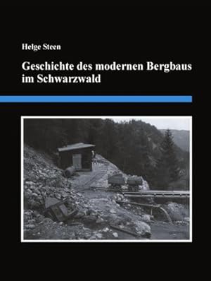 Seller image for Geschichte des modernen Bergbaus im Schwarzwald for sale by BuchWeltWeit Ludwig Meier e.K.