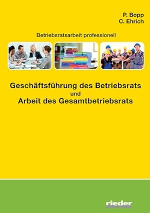 Seller image for Geschftsfhrung des Betriebsrats und Arbeit des Gesamtbetriebsrats for sale by BuchWeltWeit Ludwig Meier e.K.