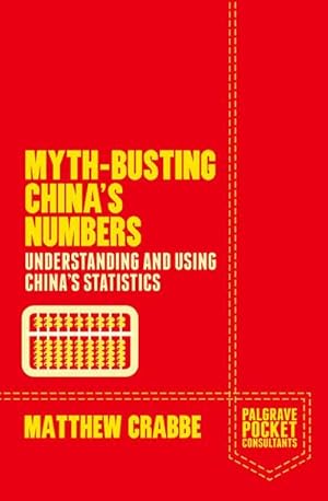 Bild des Verkufers fr Myth-Busting China's Numbers zum Verkauf von BuchWeltWeit Ludwig Meier e.K.