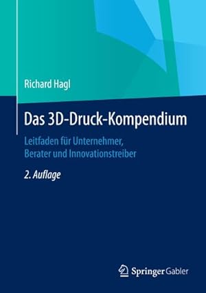 Immagine del venditore per Das 3D-Druck-Kompendium venduto da BuchWeltWeit Ludwig Meier e.K.