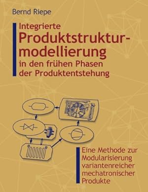 Seller image for Integrierte Produktstrukturierung in den frhen Phasen der Produktentstehung for sale by BuchWeltWeit Ludwig Meier e.K.