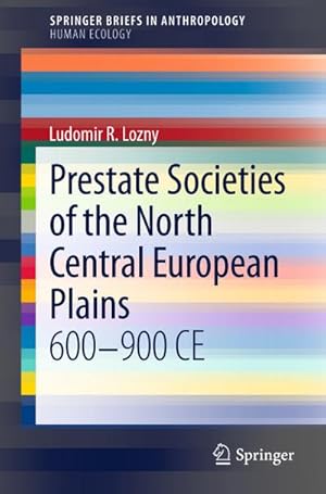 Imagen del vendedor de Prestate Societies of the North Central European Plains a la venta por BuchWeltWeit Ludwig Meier e.K.