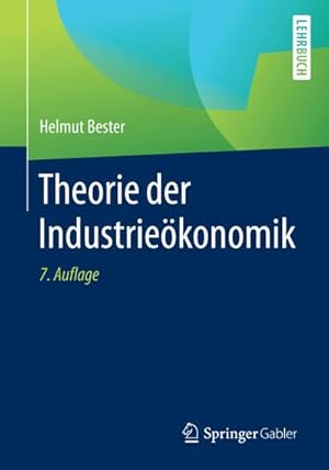 Seller image for Theorie der Industriekonomik for sale by BuchWeltWeit Ludwig Meier e.K.