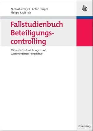 Bild des Verkufers fr Fallstudienbuch Beteiligungscontrolling zum Verkauf von BuchWeltWeit Ludwig Meier e.K.