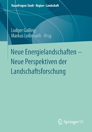 Bild des Verkufers fr Neue Energielandschaften  Neue Perspektiven der Landschaftsforschung zum Verkauf von BuchWeltWeit Ludwig Meier e.K.