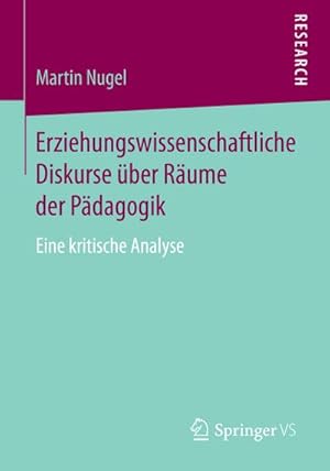 Immagine del venditore per Erziehungswissenschaftliche Diskurse ber Rume der Pdagogik venduto da BuchWeltWeit Ludwig Meier e.K.