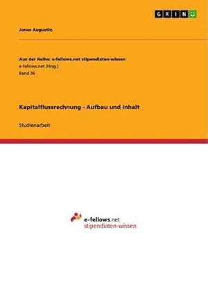 Bild des Verkufers fr Kapitalflussrechnung - Aufbau und Inhalt zum Verkauf von BuchWeltWeit Ludwig Meier e.K.