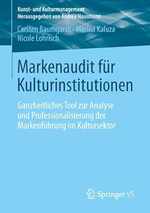 Seller image for Markenaudit fr Kulturinstitutionen for sale by BuchWeltWeit Ludwig Meier e.K.