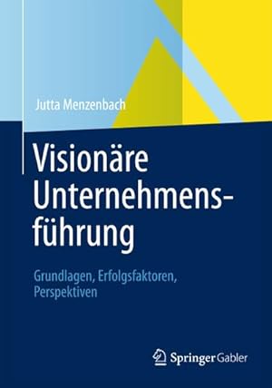 Bild des Verkufers fr Visionre Unternehmensfhrung zum Verkauf von BuchWeltWeit Ludwig Meier e.K.