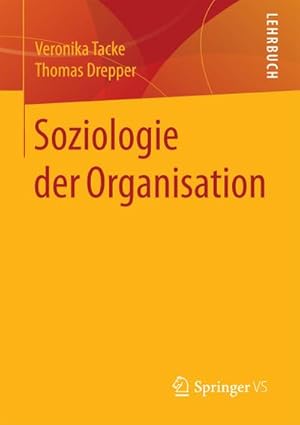 Imagen del vendedor de Soziologie der Organisation a la venta por BuchWeltWeit Ludwig Meier e.K.