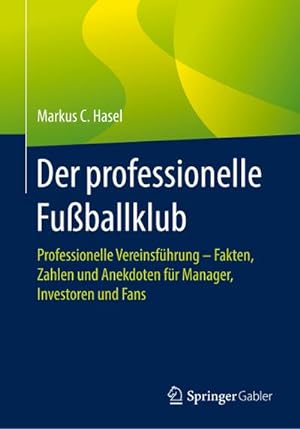 Imagen del vendedor de Der professionelle Fuballklub a la venta por BuchWeltWeit Ludwig Meier e.K.