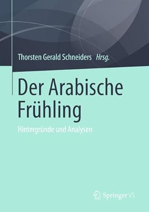 Bild des Verkufers fr Der Arabische Frhling zum Verkauf von BuchWeltWeit Ludwig Meier e.K.
