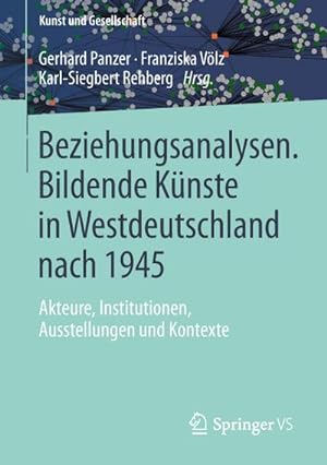 Seller image for Beziehungsanalysen. Bildende Knste in Westdeutschland nach 1945 for sale by BuchWeltWeit Ludwig Meier e.K.