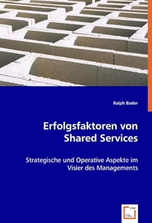 Seller image for Erfolgsfaktoren von Shared Services for sale by BuchWeltWeit Ludwig Meier e.K.