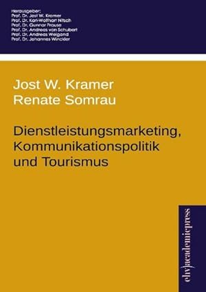 Seller image for Dienstleistungsmarketing, Kommunikationspolitik und Tourismus for sale by BuchWeltWeit Ludwig Meier e.K.