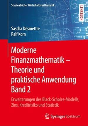 Bild des Verkufers fr Moderne Finanzmathematik  Theorie und praktische Anwendung Band 2 zum Verkauf von BuchWeltWeit Ludwig Meier e.K.