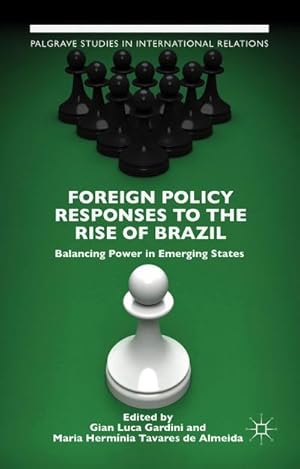 Image du vendeur pour Foreign Policy Responses to the Rise of Brazil mis en vente par BuchWeltWeit Ludwig Meier e.K.