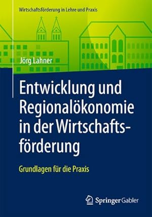 Bild des Verkufers fr Entwicklung und Regionalkonomie in der Wirtschaftsfrderung; . zum Verkauf von BuchWeltWeit Ludwig Meier e.K.