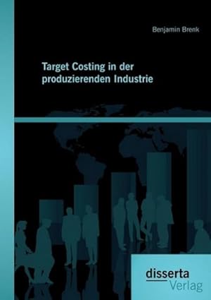 Seller image for Target Costing in der produzierenden Industrie for sale by BuchWeltWeit Ludwig Meier e.K.