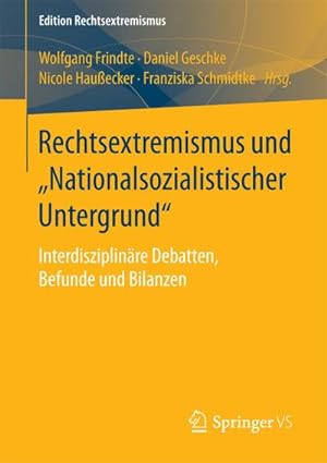 Immagine del venditore per Rechtsextremismus und Nationalsozialistischer Untergrund venduto da BuchWeltWeit Ludwig Meier e.K.