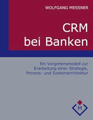 Bild des Verkufers fr CRM bei Banken zum Verkauf von BuchWeltWeit Ludwig Meier e.K.