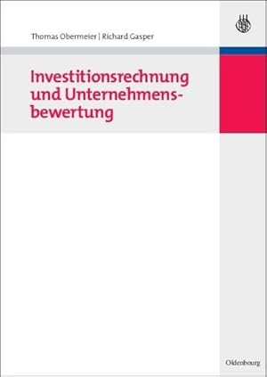 Immagine del venditore per Investitionsrechnung und Unternehmensbewertung venduto da BuchWeltWeit Ludwig Meier e.K.