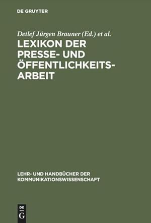 Image du vendeur pour Lexikon der Presse- und ffentlichkeitsarbeit mis en vente par BuchWeltWeit Ludwig Meier e.K.