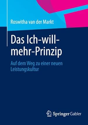 Imagen del vendedor de Das Ich-will-mehr-Prinzip a la venta por BuchWeltWeit Ludwig Meier e.K.